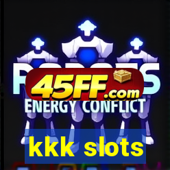 kkk slots
